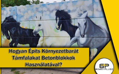 Hogyan Építs Környezetbarát Támfalakat Betonblokkok Használatával?