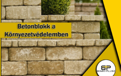 Betonblokkok a Környezetvédelemben: Hogyan Segítenek a Bomik-Plusz Megoldásai?