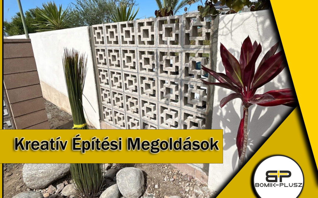Betonblokkok a Kreatív Építési Megoldásokban: Egyedi Projektek a Bomik-Plusztól