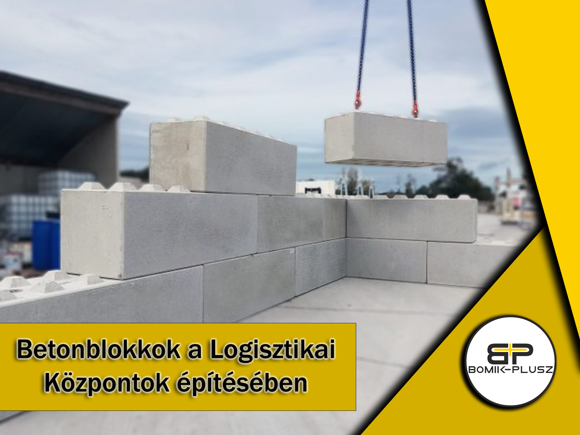 Betonblokokk a logisztikai központok építésébén
