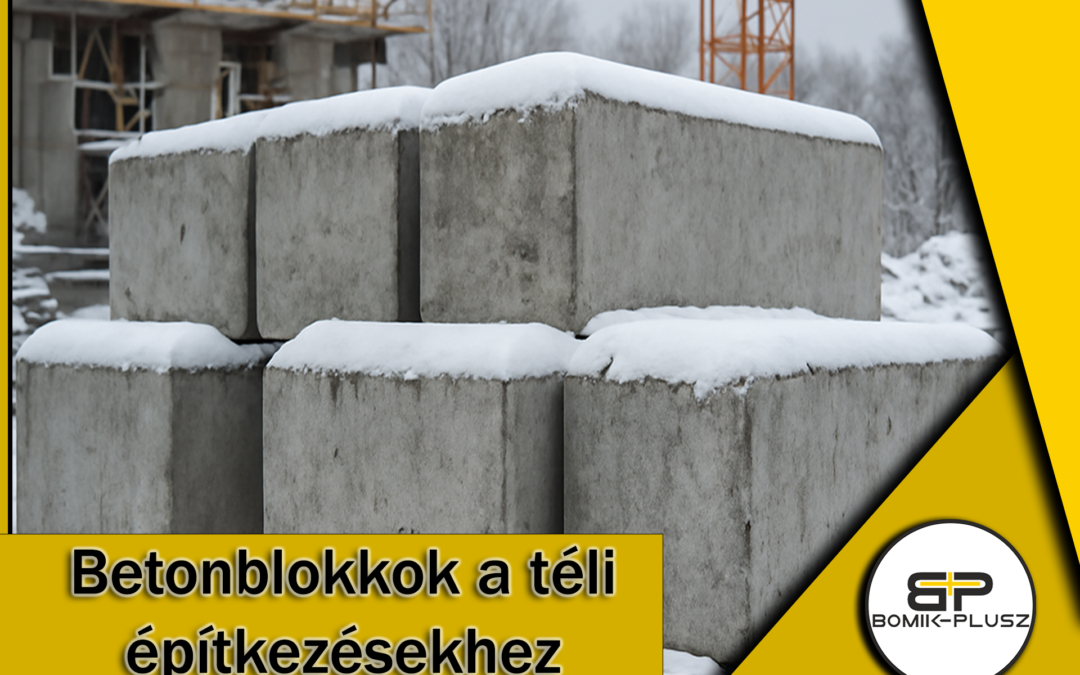 Betonblokkok a téli építkezésekben: Tartósság és Hatékonyság a Bomik-Plusztól