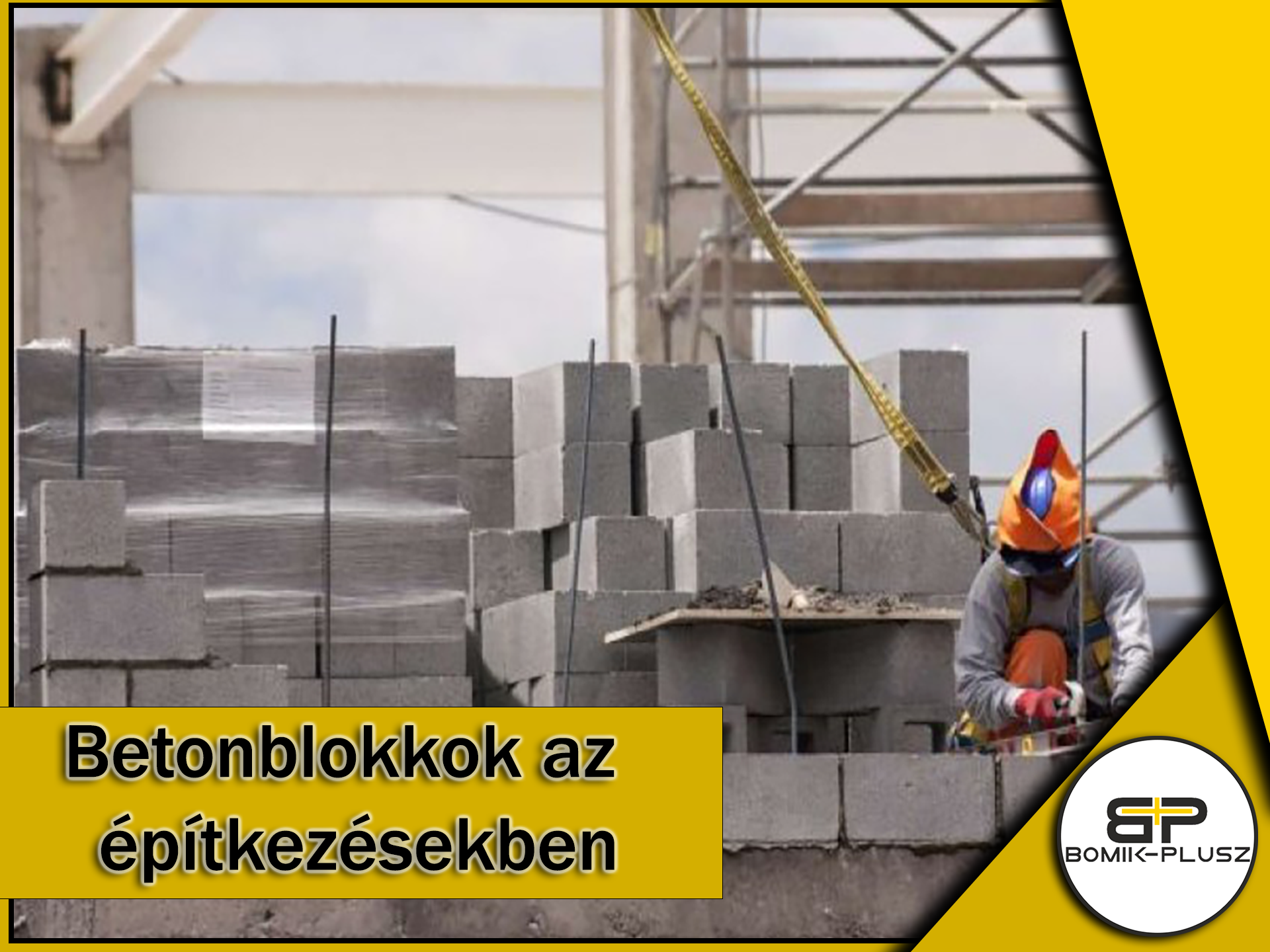 Betonblokkok az Energiatakarékos Építkezésekben Betonblokkok az Energiatakarékos Építkezésekben