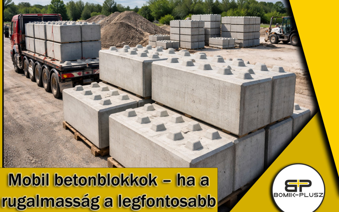 Mobil betonblokkok – ha a rugalmasság a legfontosabb