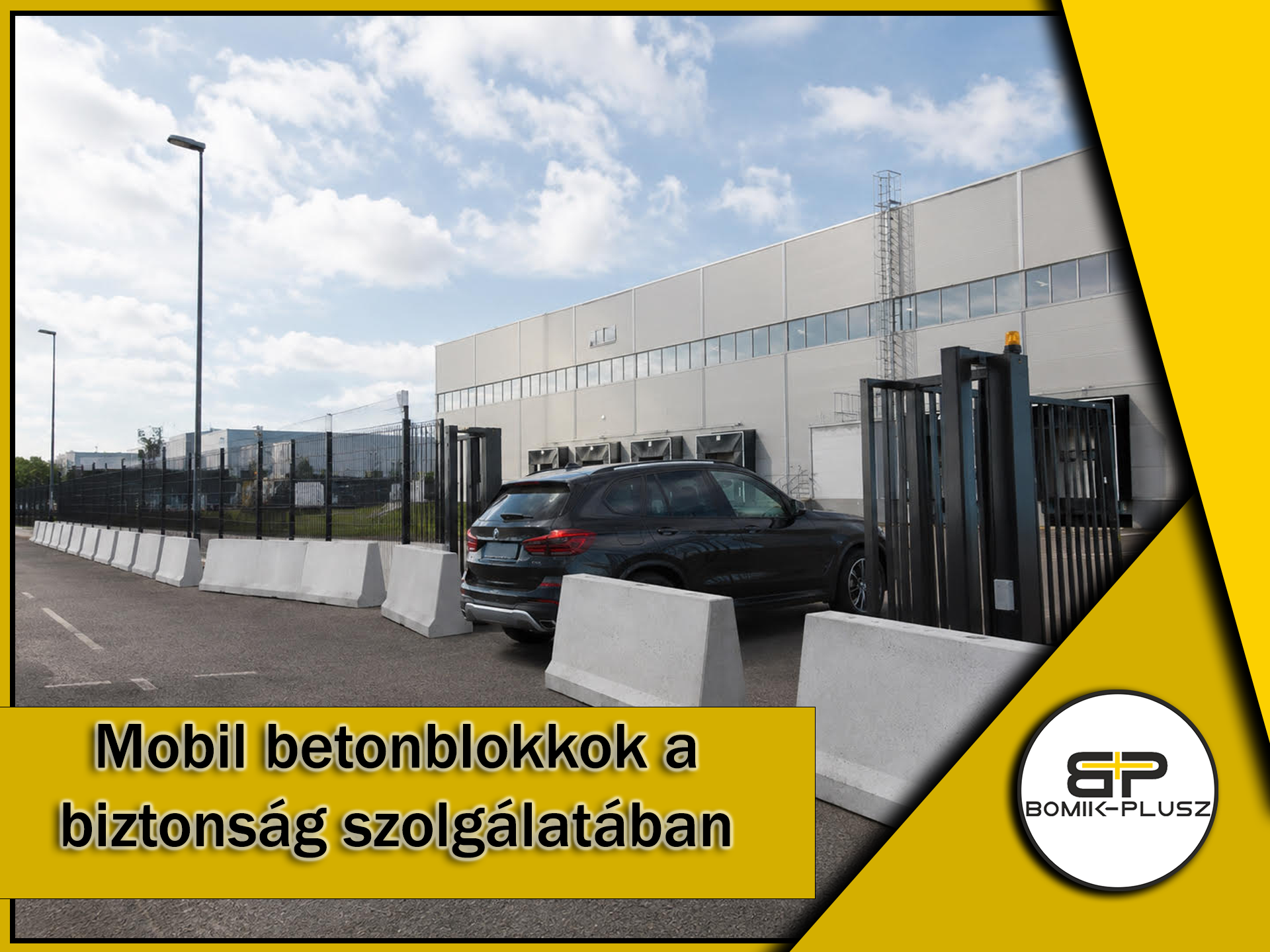 Mobil betonblokkok területlezáráshoz és vagyonvédelemhez egy ipari telephelyen