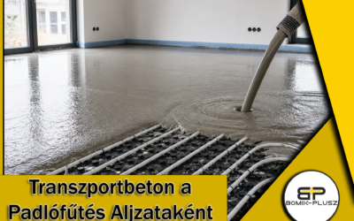 Transzportbeton a Padlófűtés Aljzataként: Hővezetési Előnyök